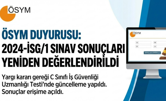 ÖSYM'den Flaş İSG Duyurusu: 2024-İSG/1 Sınav Sonuçları Mahkeme Kararıyla Yeniden Hesaplandı!