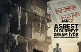 ASUD’dan Kritik Uyarı: Asbest Öldürüyor, Meslek Hastalıkları Gizleniyor!